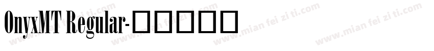 OnyxMT Regular字体转换